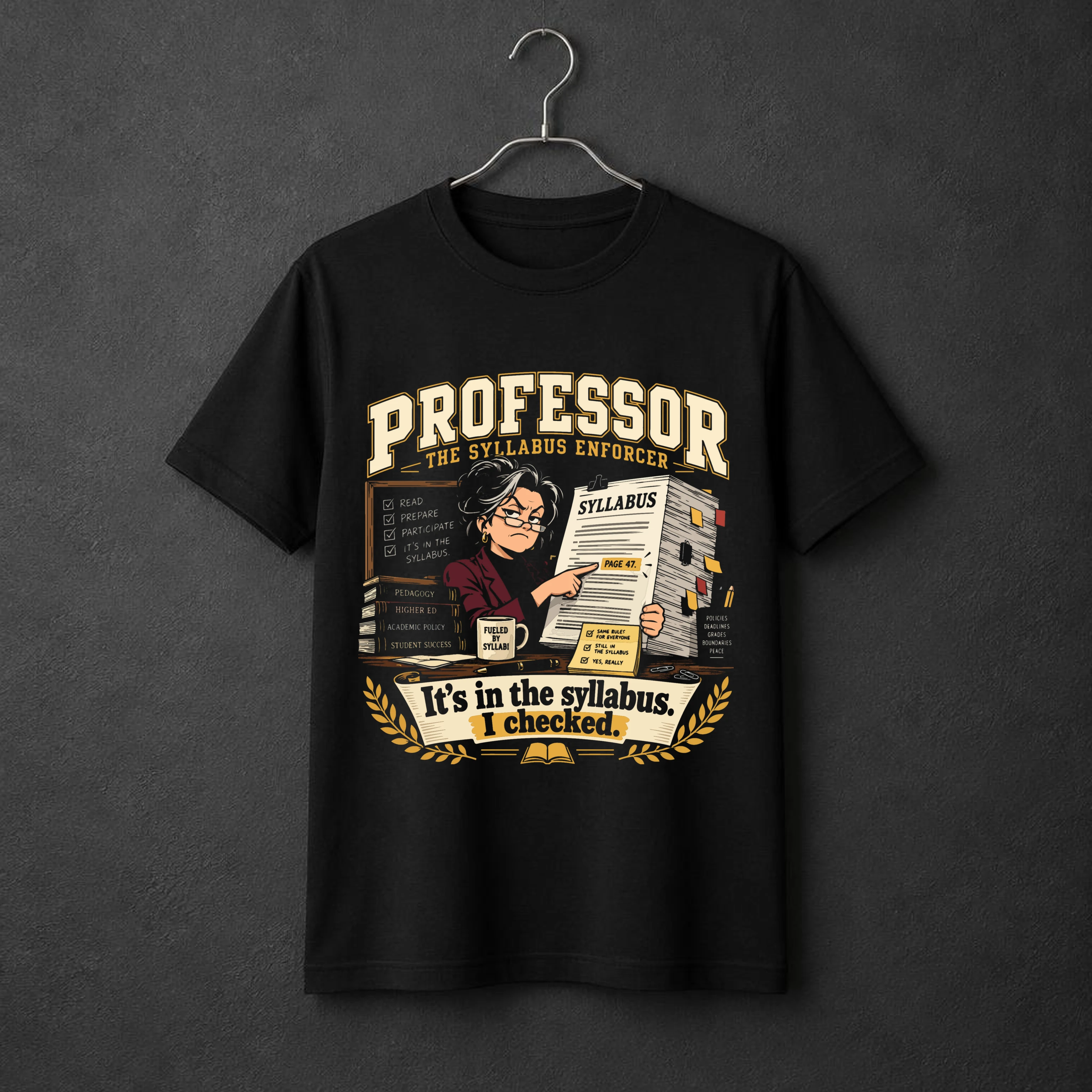Professor — It's in the Syllabus. I Checked. t-shirt