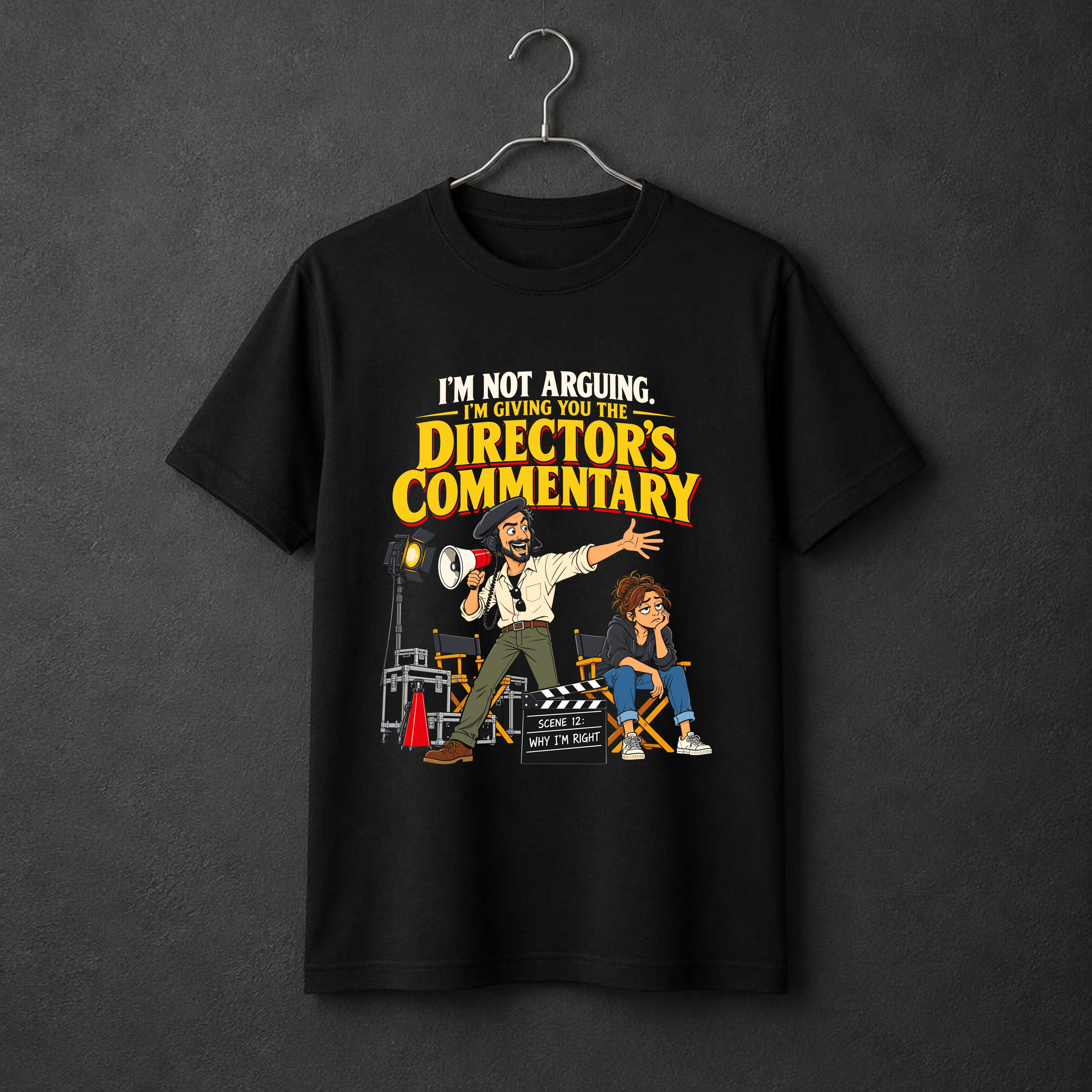 I'm Not Arguing. I'm Giving You the Director's Commentary. t-shirt
